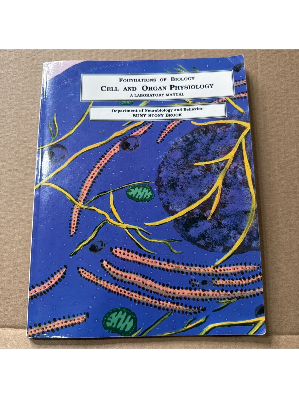 Foundations of Biology Cell and Organ Physiology Laboratory Manual SUNY Stony S1